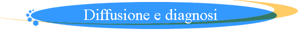 Diffusione e diagnosi