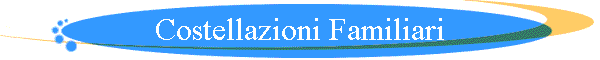 Costellazioni Familiari