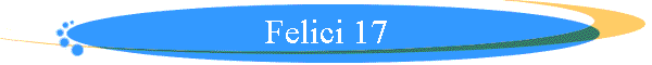 Felici 17