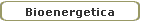 Bioenergetica