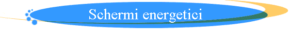 Schermi energetici